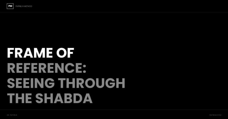 Frame of Reference: Seeing Life Through the Shabda