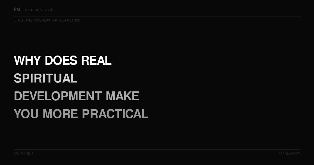 E02. Why does real spiritual development make you more practical — not more peaceful?