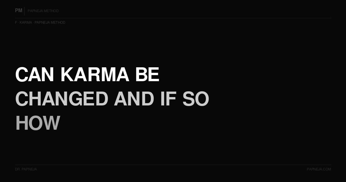 F07. Can karma be changed — and if so, how?