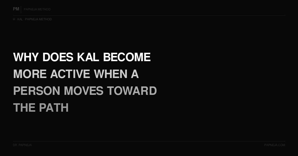 H07. Why does Kal become more active when a person moves toward the path?