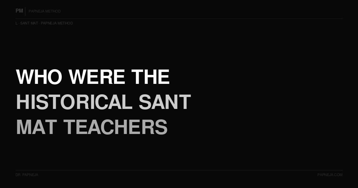 L03. Who were the historical Sant Mat teachers — Kabir, Nanak, Tulsi Sahib, Paltu?