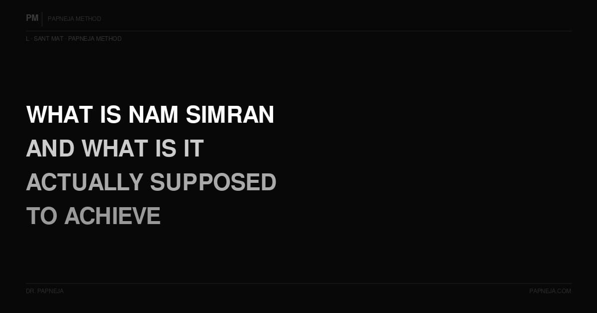 L07. What is Nam Simran — and what is it actually supposed to achieve?