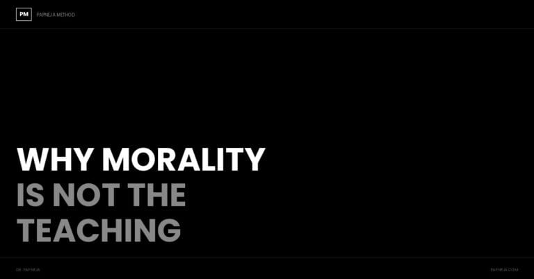 Why Morality Is Not the Teaching