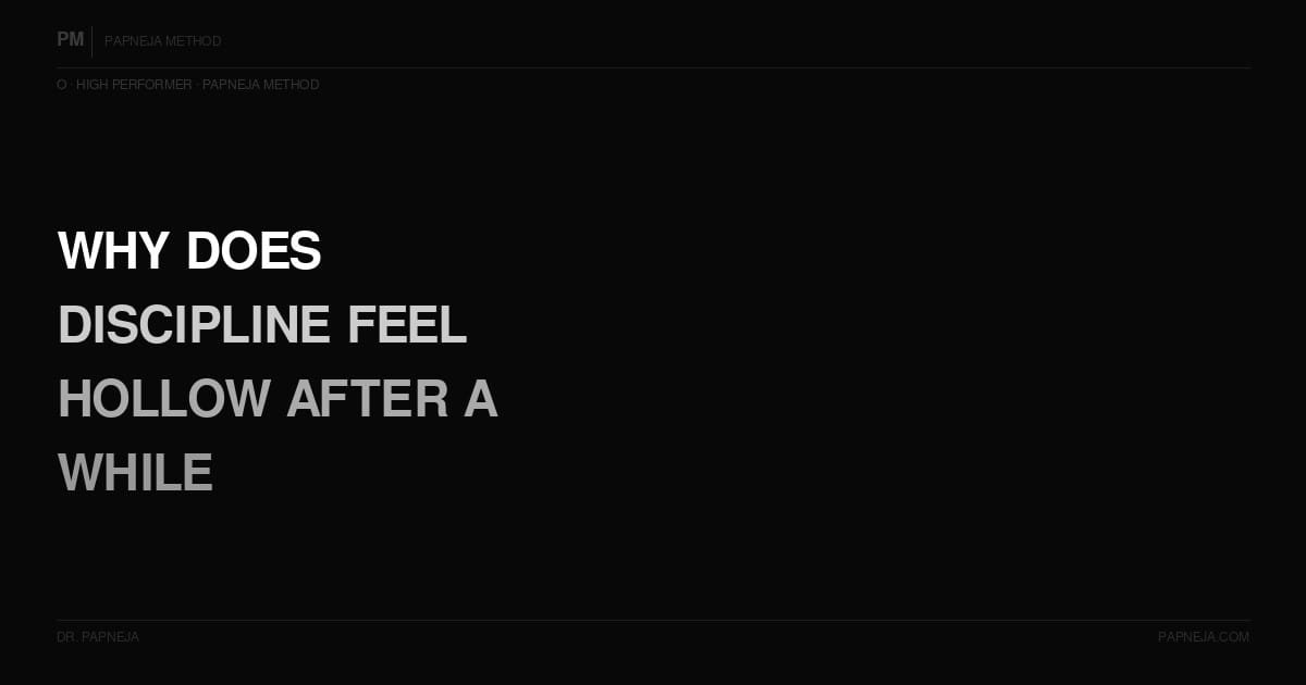 O03. Why does discipline feel hollow after a while?