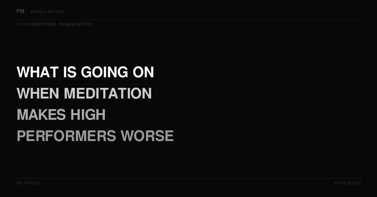 O10. What is going on when meditation makes high performers worse not better?
