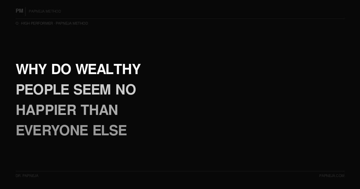 O14. Why do wealthy people seem no happier than everyone else?