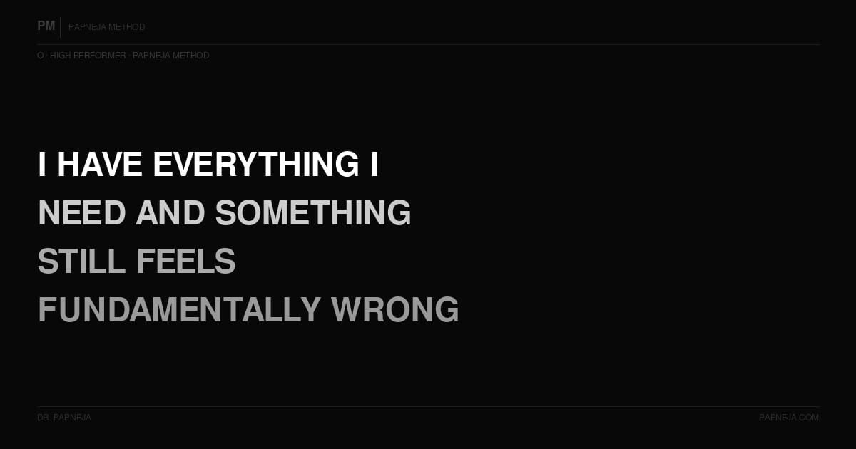 O18. I have everything I need and still feel like something is fundamentally wrong — what is that?