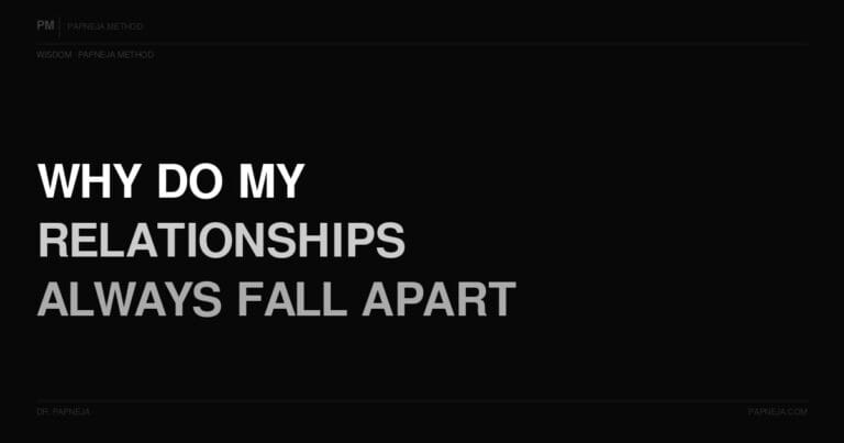 Q49. Why do my relationships always fall apart?