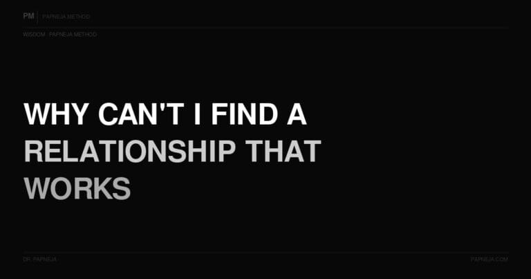 Q51. Why can’t I find a relationship that actually works?