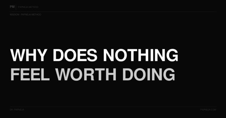 Q54. Why does nothing feel worth doing?