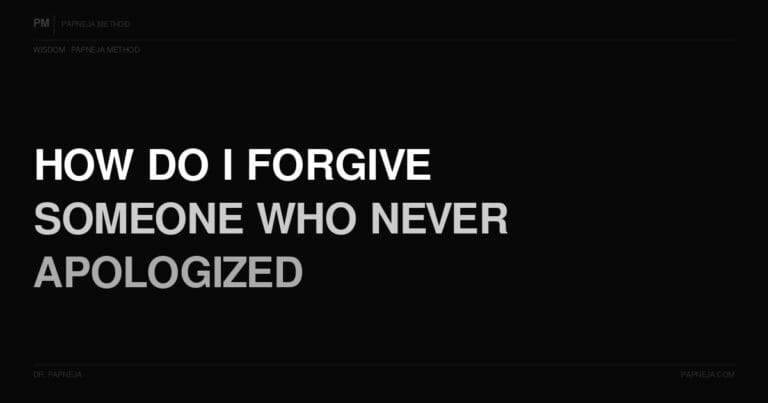 Q65. How do I forgive someone who never apologized?