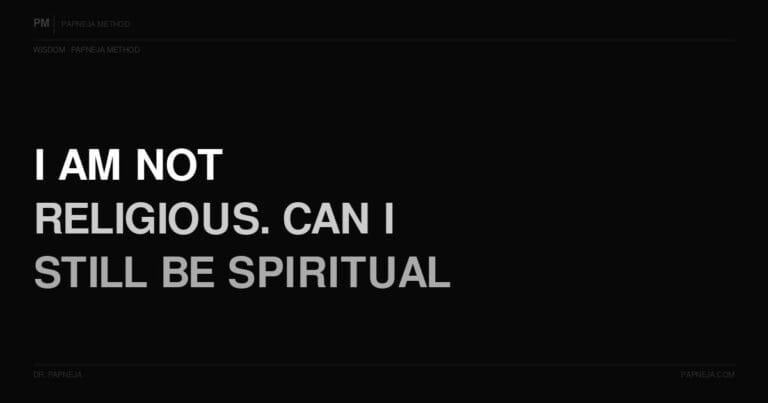 Q74. I am not religious. Can I still be spiritual?
