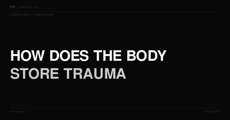 Q78. How does the body store trauma?