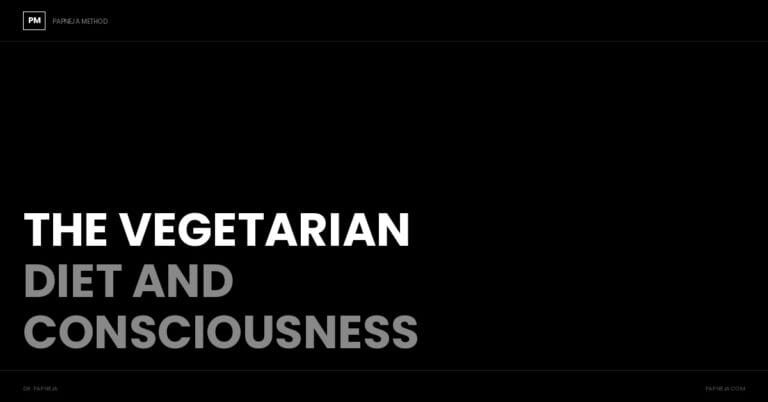 The Vegetarian Diet and Consciousness: Every Angle